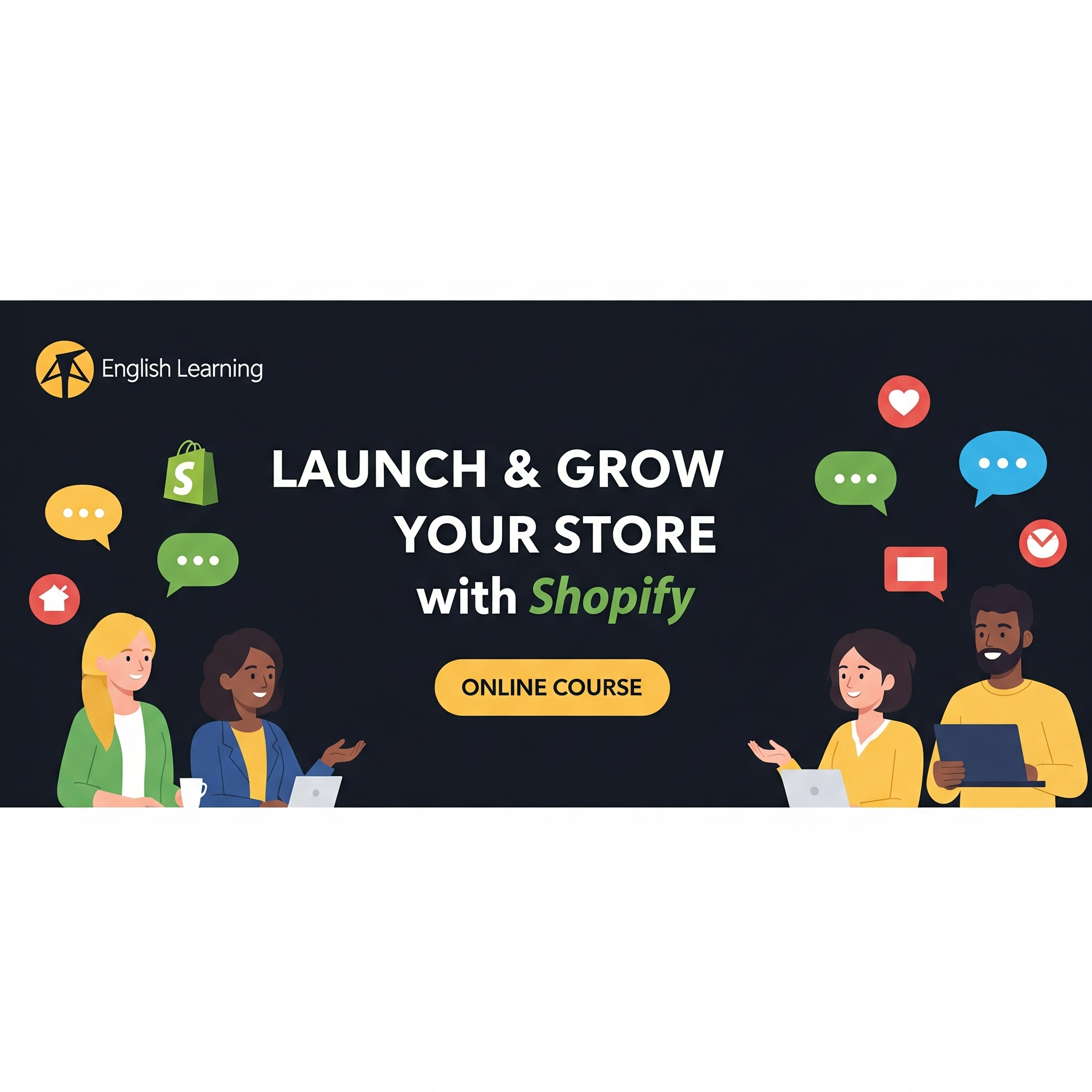 Launch & Grow Your Store with Shopify